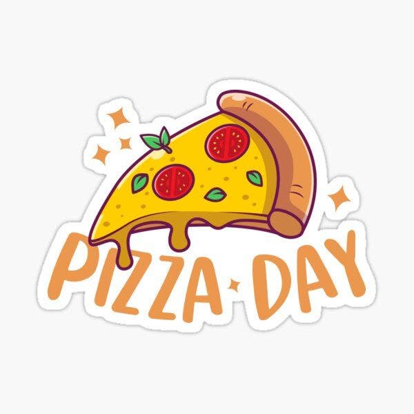 Pizza Day. Pizza is Love. National Pizza Day.